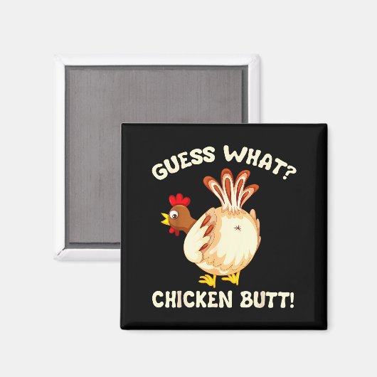 Aimant Funny Guess What_ Chicken Butt! Graphic Design  (Recto/Verso)