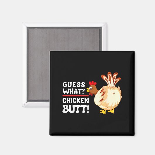 Aimant Funny Guess What_ Chicken Butt! Graphic Design  (Recto/Verso)