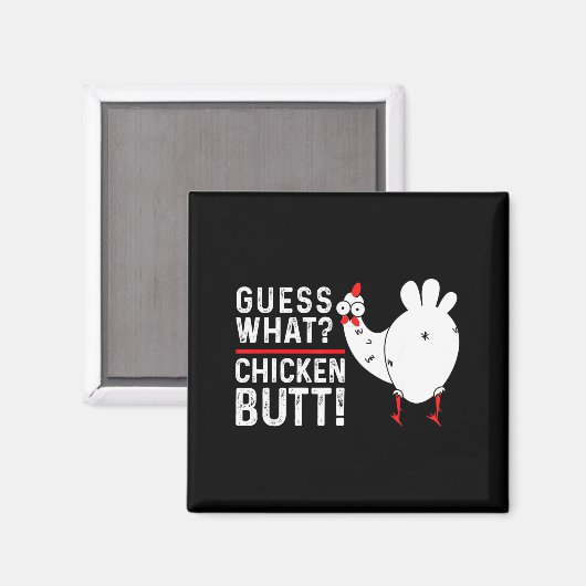 Aimant Funny Guess What_ Chicken Butt! Graphic Design  (Recto/Verso)