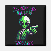 Aimant Funny Halloween I'm Not An Alien, You Are (Devant)