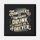 Aimant Funny Hangovers Are Temrary Drinking Humor (Devant)
