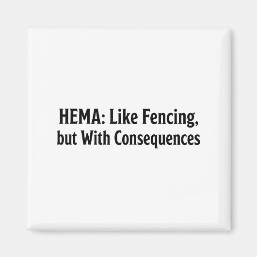 Aimant Funny Hema Shirt - Like Fencing But With Consequen (Devant)