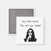 Aimant Funny Hey, Train Wreck This Isn't Your Station  (Recto/Verso)