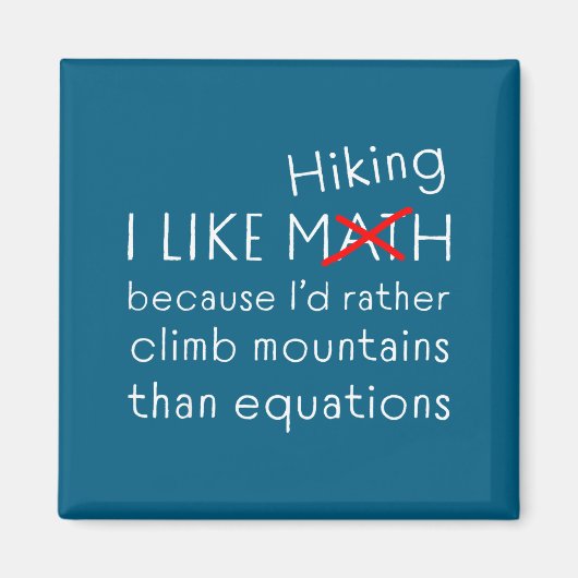 Aimant Funny Hiking Over Math Humor Mountains Vs Equation (Devant)