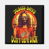 Aimant Funny Hipe Jesus Don't Be A  (Devant)