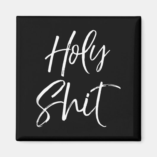 Aimant Funny Holy Gag Gift Excitement Quote Saying Holy T (Devant)