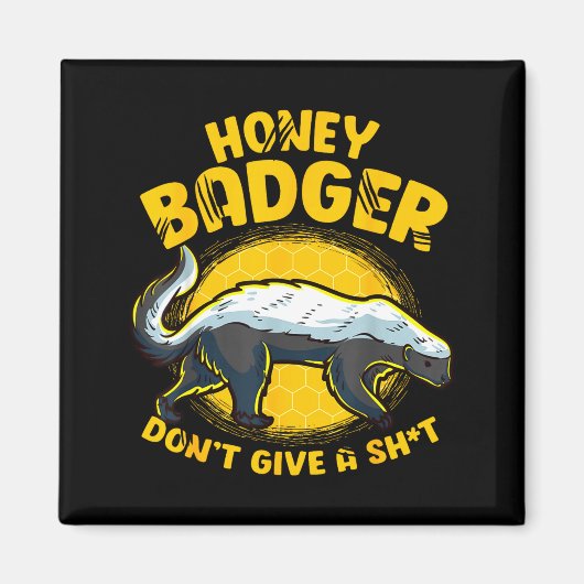 Aimant Funny Honey Badger Don't Give A Sh-t Novelty Honey (Devant)