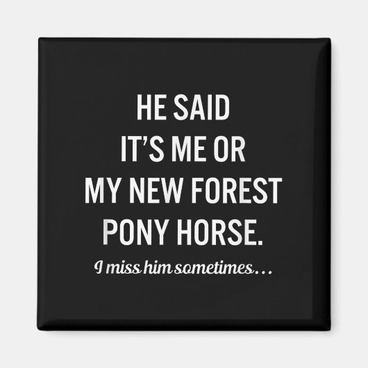 Aimant Funny Horses My New Forest Ny Horse Quote Lover (Devant)