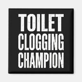 Aimant Funny Humor Bathroom Joke Toilet Clogging Chamon  (Devant)