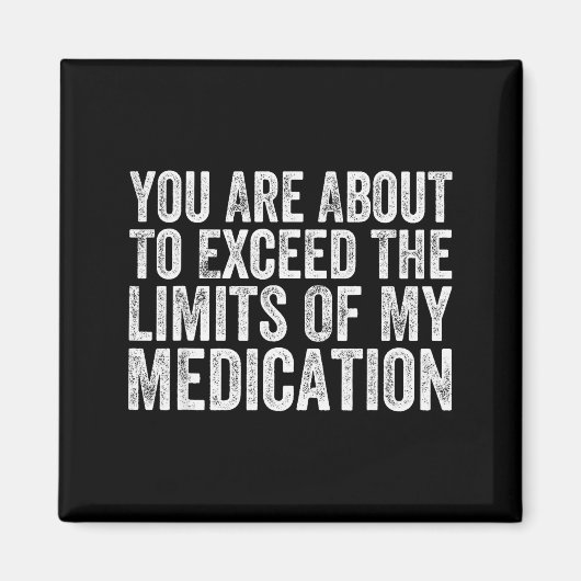 Aimant Funny Humor Sarcastic Signs That Make People Laugh (Devant)