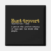 Aimant Funny Hunting Quote For Hunters Men Hunt-trovert H (Devant)
