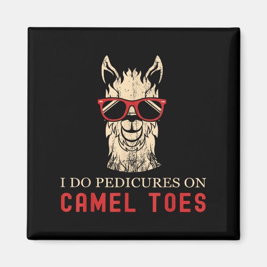 Aimant Funny I Do Pedis On Camel Toes Quotes (Devant)