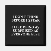 Aimant Funny I Don't Think Before I Speak  (Devant)