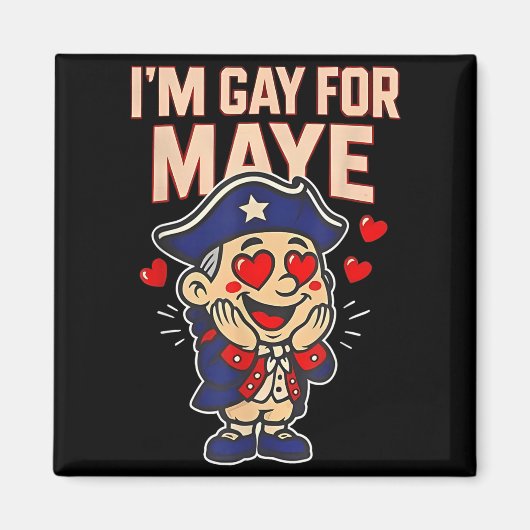 Aimant Funny I'm Gay For Maye  (Devant)