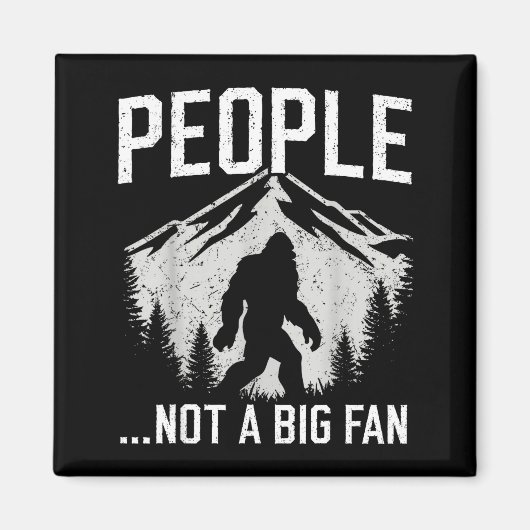 Aimant Funny Introvert Bigfoot People Not A Big Fan Dad J (Devant)