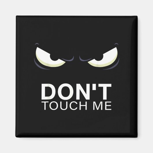Aimant Funny Introvert Saying Evil Eye - Don't Touch Me B (Devant)