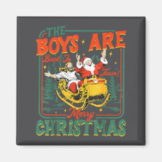 Aimant Funny Jesus Santa The Boys Are Back In Town Merry 