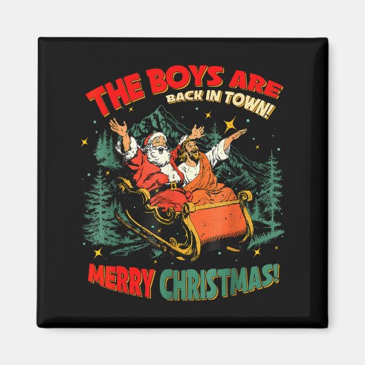 Aimant Funny Jesus Santa The Boys Are Back In Town Merry (Devant)