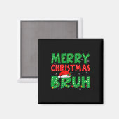 Aimant Funny Joyeux Noël Bruh Mème Drôle Dit Garçons (Recto/Verso)
