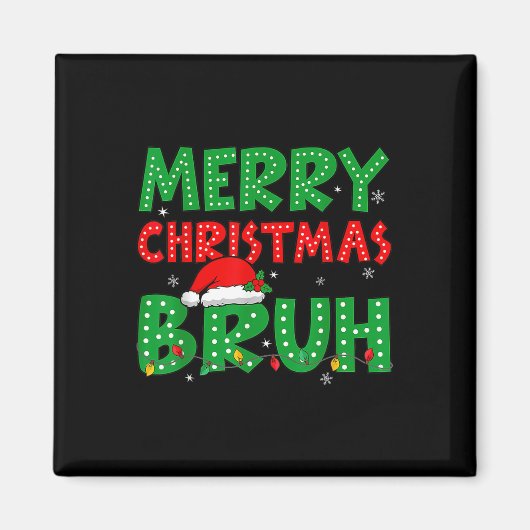 Aimant Funny Joyeux Noël Bruh Mème Drôle Dit Garçons (Devant)