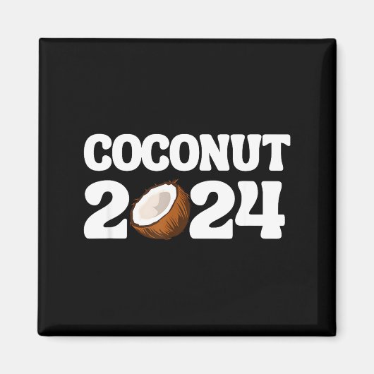 Aimant Funny Kamala Harris 2024 Statement Democrat Coconu (Devant)