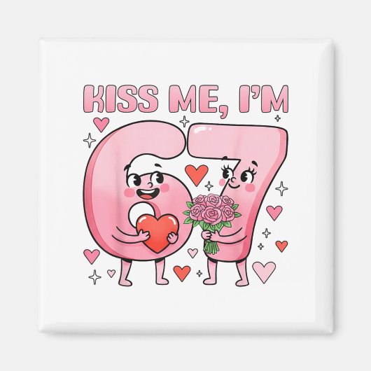 Aimant Funny Kiss Me I'm 67 Cute Valentine's Day Couples  (Devant)