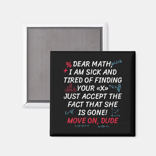 Aimant Funny Math Quote Dear Math Move On Dude Girls Boys (Recto/Verso)