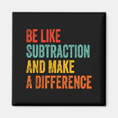 Aimant Funny Math Teacher Be Like Subtraction And Make A  (Devant)