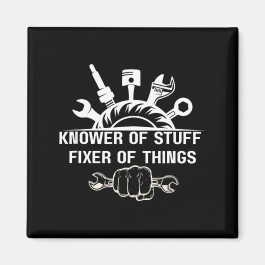 Aimant Funny Mechanic Quote Knower Of Stuff Fixer Of Thin (Devant)