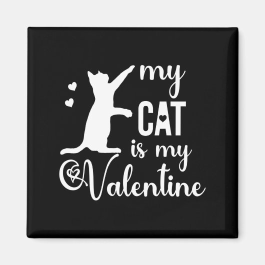 Aimant Funny My Cat Is My Valentine Cat Lovers Gift Valen (Devant)