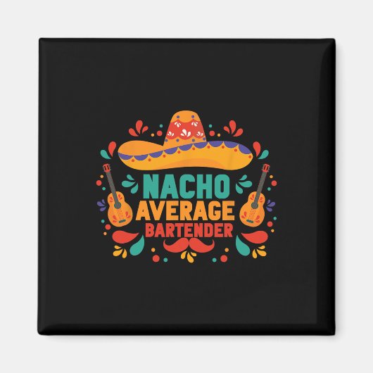 Aimant Funny Nacho moyen Rtender Cinco De Mayo Mexicain (Devant)
