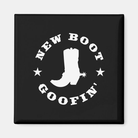 Aimant Funny New Boot Goofin Cowboy Boot Meme Quote Long  (Devant)