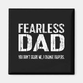 Aimant Funny New Dad _ Fearless Dad I Change Diapers Tee  (Devant)