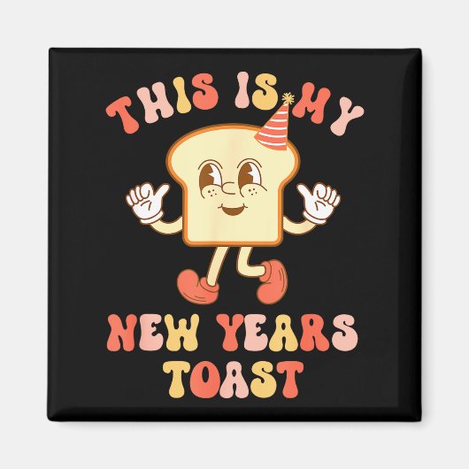 Aimant Funny New Year's Toast Bread Pun Retro Hipe  (Devant)