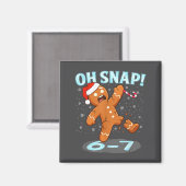 Aimant Funny Oh Snap 67 Gingerbread Man Meme 6 7 Christma (Recto/Verso)