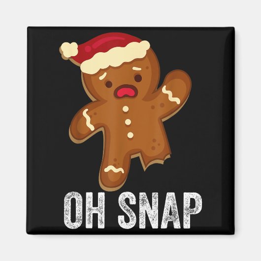 Aimant Funny Oh Snap Gingerbread Man Christmas Cookie Xma (Devant)