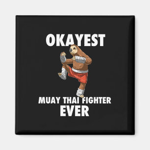 Aimant Funny Okayest Sloth Fighter Jamais - Muay Thai