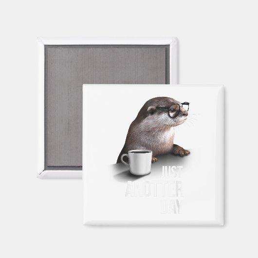 Aimant Funny Otter - Just Anotter Day For Otter Lover  (Recto/Verso)
