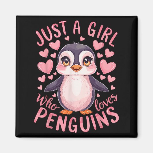 Aimant Funny Penguin Animal Just A Girl Who Loves Penguin (Devant)