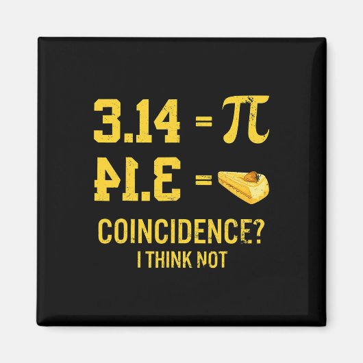 Aimant Funny Pi Equitable Pie Coïncidence Je Ne Pense Pas (Devant)