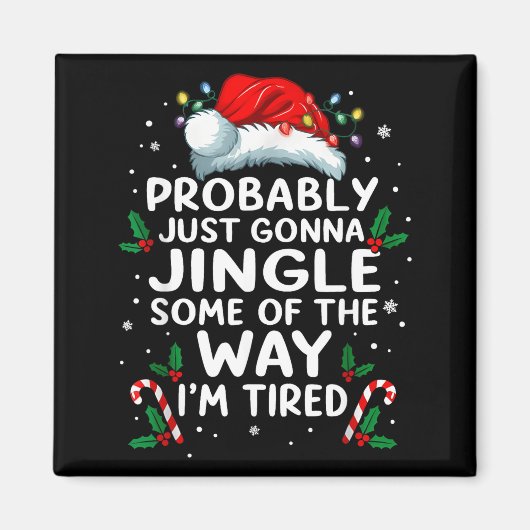 Aimant Funny Probably Just Gonna Jingle Some Of The Way I (Devant)