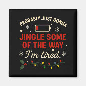 Aimant Funny Probably Just Gonna Jingle Some Of The Way I (Devant)