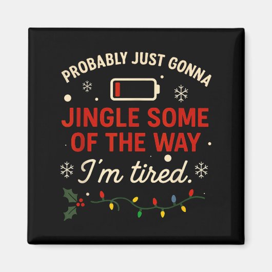 Aimant Funny Probably Just Gonna Jingle Some Of The Way I (Devant)