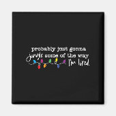 Aimant Funny Probably Just Gonna Jingle Some Of The Way I (Devant)