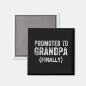 Aimant Funny Promoted To Grandpa Finally Pregnancy Announ (Recto/Verso)