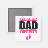Aimant Funny Proud New Dad It's A Girl Gift For Men Cool  (Recto/Verso)