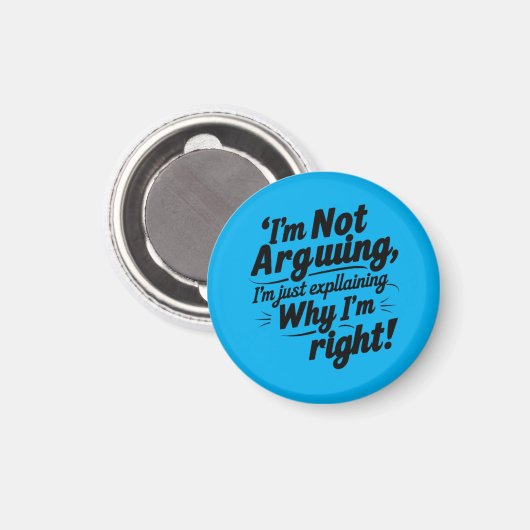 Aimant Funny Quote Design – I'm Not Arguing, I'm Just Exp (Recto/Verso)