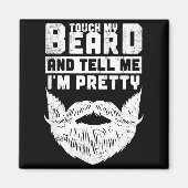 Aimant Funny Quote Gift For Bearded Men And Beard Lovers  (Devant)