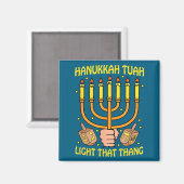 Aimant Funny Quote Hanukkah Tuah Light That Thang Design  (Recto/Verso)