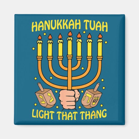 Aimant Funny Quote Hanukkah Tuah Light That Thang Design  (Devant)